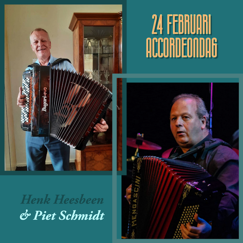 - 24 Februari Accordeondag met Henk Heesbeen & Piet Schmidt -